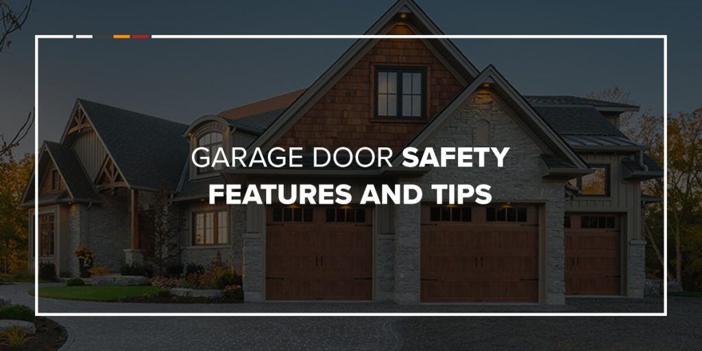 Garage Door Safety Features and Tips