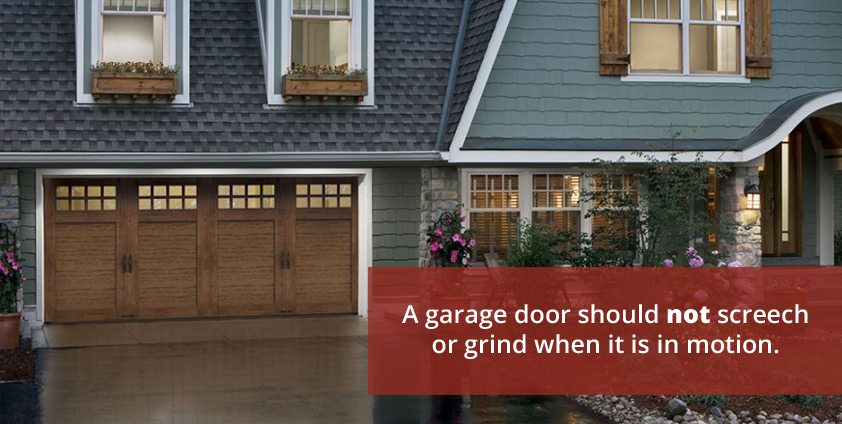 Garage Door Should Not Screech or Grind When in Motion