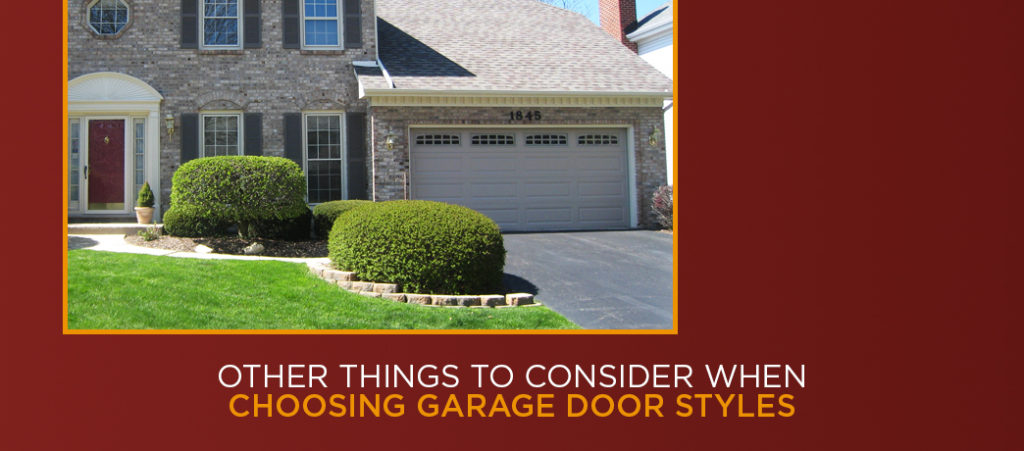 Other Things to Consider When Choosing Garage Door Styles