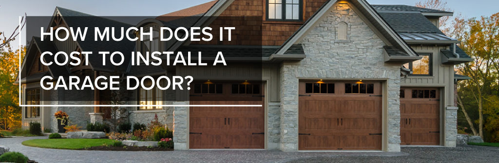 How much does it cost to install a garage door